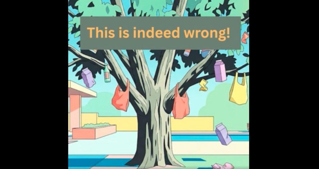 Tree with garbage bags in it with the words "This is indeed wrong!"