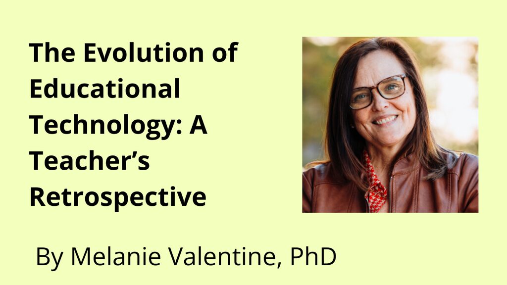 The Evolution of Educational Technology: A Teacher’s Retrospective